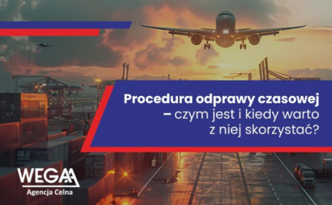 Procedura odprawy czasowej czym jest i kiedy warto z niej skorzystać