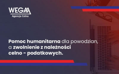 Pomoc humanitarna dla powodzian a zwolnienie z należności celno – podatkowych