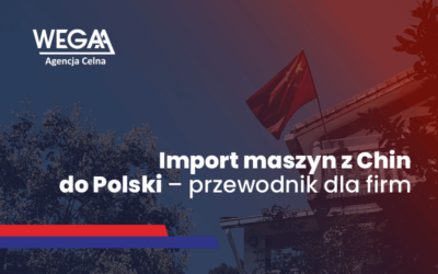 Import maszyn z Chin do Polski – przewodnik dla firm